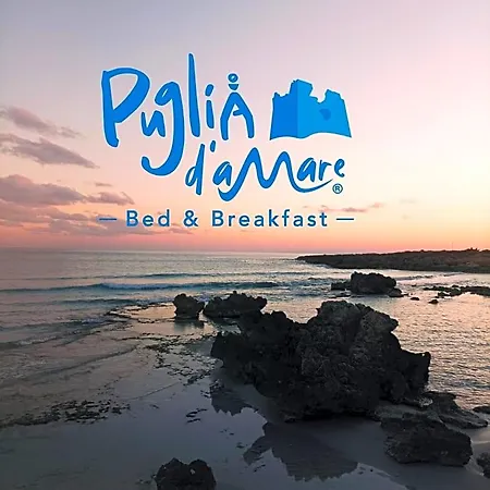Bed & Breakfast Puglia D'amare